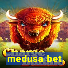 medusa bet